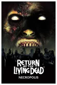 Return of the Living Dead Necropolis (2005)