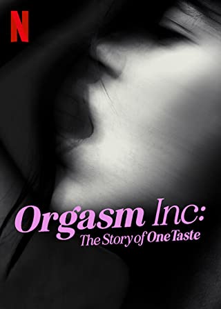 Orgasm Inc The Story of OneTaste (2022) บริษัทขายจุดสุดยอด