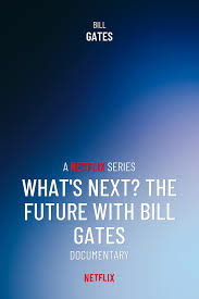 What's Next: The Future with Bill Gates (2024) มองอนาคตกับบิล เกตส์