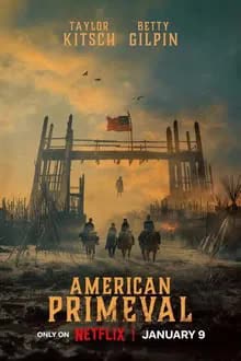 American Primeval Season 1 (2025) อเมริกาแดนเถื่อน