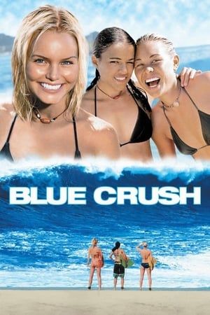 Blue Crush (2002) คลื่นยักษ์ รักร้อน