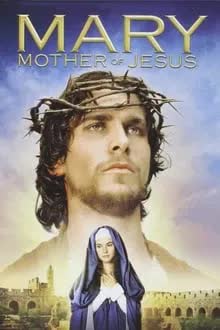 Mary, Mother of Jesus (1999) เยซู ตำนานสวรรค์