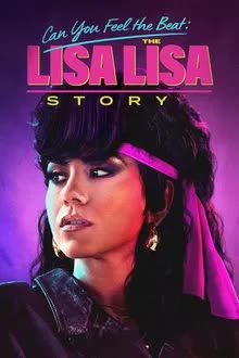 Can You Feel the Beat: The Lisa Lisa Story (2025) [NoSub]